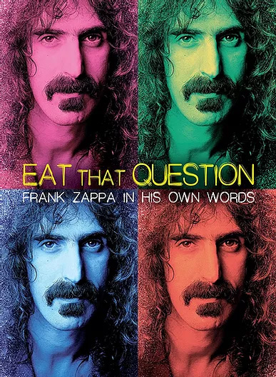 Eat That Question – Frank Zappa in His Own Words