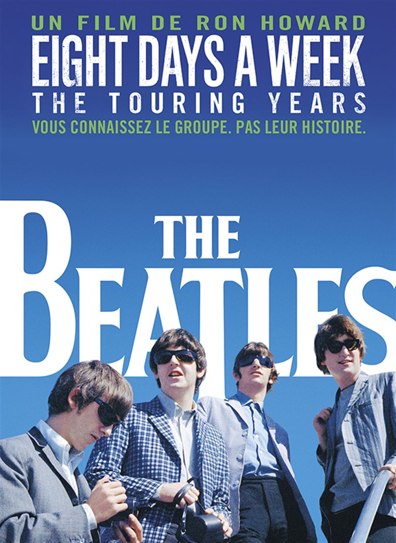 The Beatles : Eight days a week
