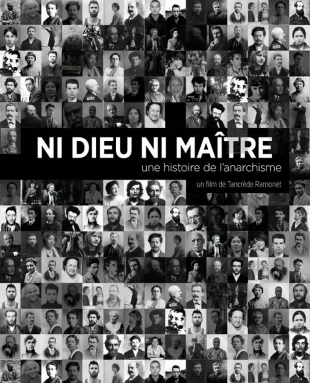 Ni dieu, ni maître. Une histoire de l’anarchisme